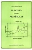 El futuro de  las milimétricas