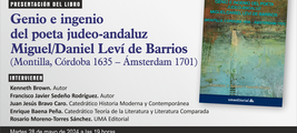 Presentación del libro 'Genio e ingenio del poeta judeo-andaluz Miguel/Daniel Leví de Barrios'